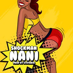 Shockman - Nani (prod. by Stefario)