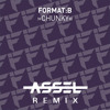 Format:B - Chunky (Assel Radio Edit) Format:B - Chunky (Assel Radio Edit)