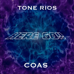 Tone Rios & Coas - Here Go! (Original Mix)