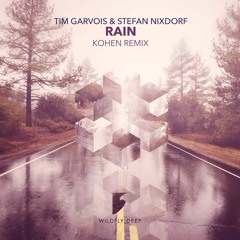 Tim Garvois & Stefan Nixdorf - Rain (Kohen Remix)