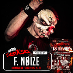 Twisted's Darkside Podcast 278 - F. NøIzE - Darkside: 18 Years Mix #1