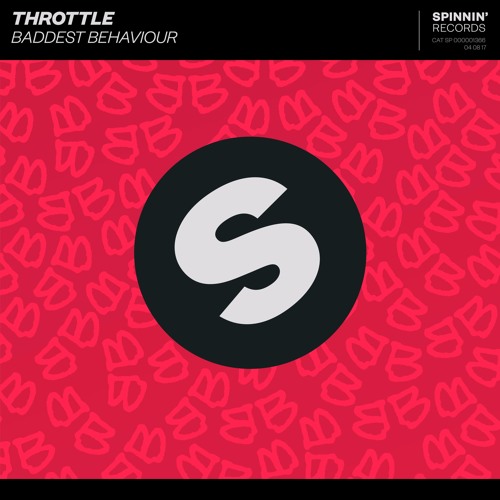 Throttle - Baddest Behaviour [OUT NOW]