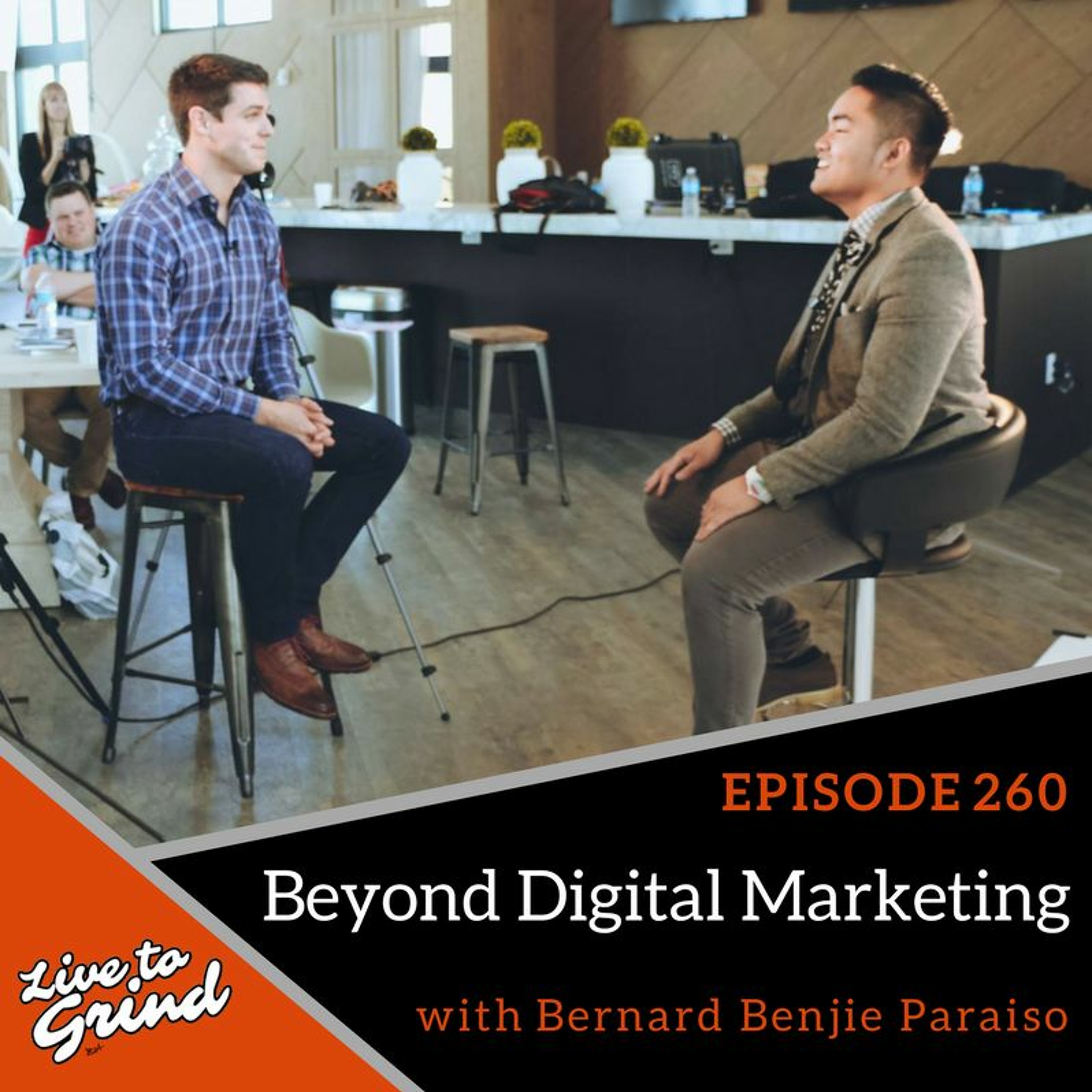 EP 260 Beyond Digital Marketing With Bernard Benjie Paraiso episode artwork