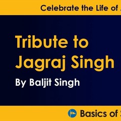 Tribute To Jagraj Singh - Katha By Baljit Singh