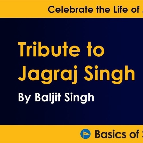 Tribute To Jagraj Singh - Katha By Baljit Singh