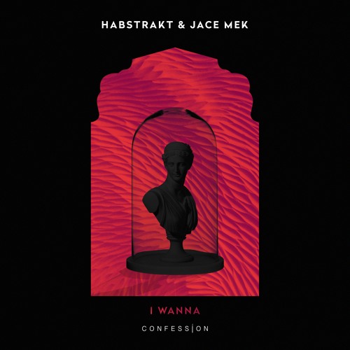  Habstrakt & Jace Mek - I Wanna