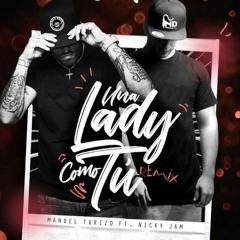 Manuel Turizo Ft. Nicky Jam  Una Lady Como Tu (Dj Nev Extended Edit)