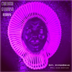 Childish Gambino - Redbone (Cpt. HyperDrive Soul Bass Bootleg)