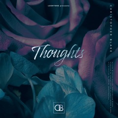 Christopher Blake - Thoughts