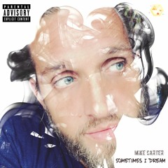 Sometimes I Dream - Mike Carter (ORIGINAL)