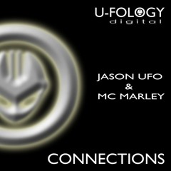 Jason UFO & MC Marley - Connections (OUT NOW!!!)