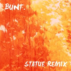 Smith & Thell - Statue (BUNT. Remix)