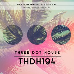 THDH194 : Fly & Sasha Fashion - Wake Me Up (Original Mix)