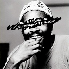 I Heard It Through The Grapevine (Remix)