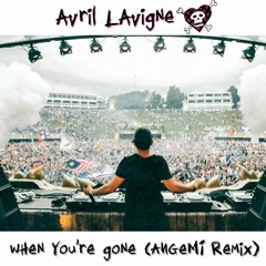 Avril Lavigne - When You're Gone (ANGEMI Bootleg)