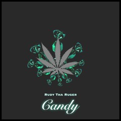 Candy (Can't Stand Me) - RudyThaRuger