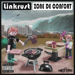 Zone De Confort - Linkrust - Rap EP 2017
