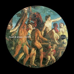 Hush & Sleep -  Mirth (etb041) A1