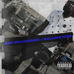 Ben Billionaire - Balling Now (SINGLE)