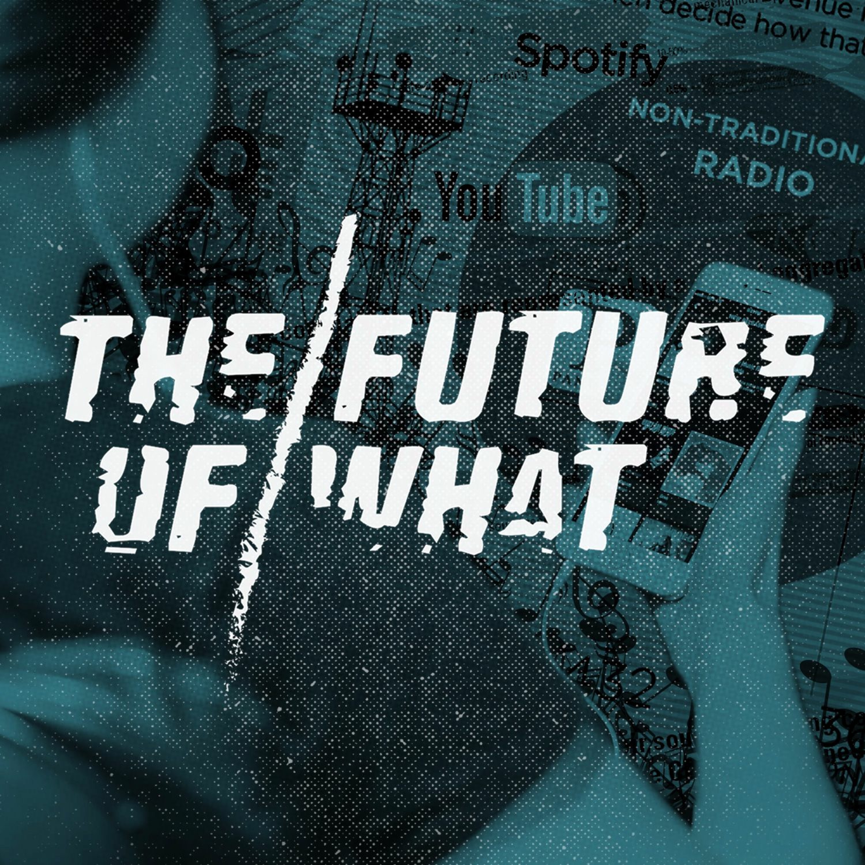 The Future of What