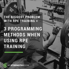The Biggest Problem With RPE Training + 3 Programming Methods When Using RPE