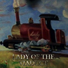 Lady of the Viaduct