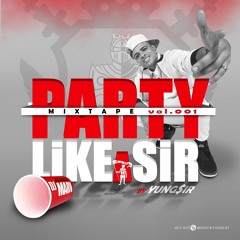 YOU GOT ME ( Intoxicated )- YUNG$iR / #PartyLikeaSiR #mixtape