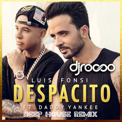 Despacito (Deep House Remix Dj Rocco)