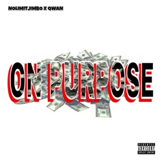 JIMBO X QWAN - ON PURPOSE