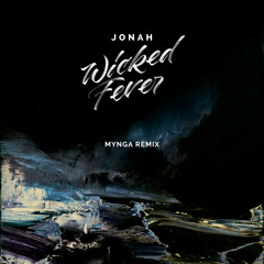 Jonah - Wicked Fever (MYNGA  Remix)