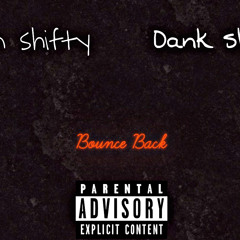 Jalen Shifty X Dank Shifty - Bounce Back