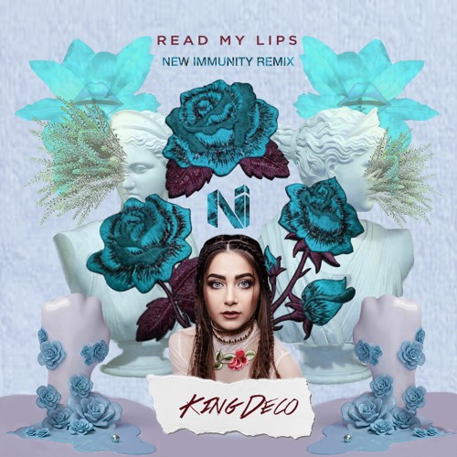 King Deco - Read My Lips (New Immunity Remix)
