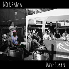 Dave Token - No Drama (Prod. 4z-L)