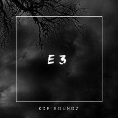 E3 (Prod. By KDP Soundz)