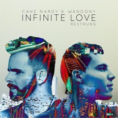 Cahe Nardy & Wandony - Infinite Love (Restrung)