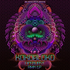 KOKOBLOKO - LIFEBURST RMX EP - Previews !!! -> Out Now