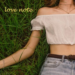 Love Note- (original)