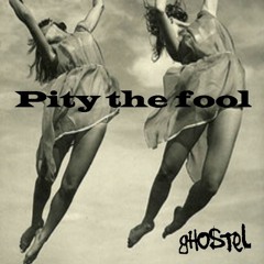 Pity The Fool