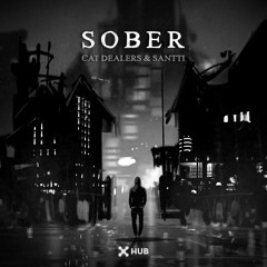 Cat Dealers & Santti - Sober (Club Mix)