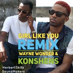 Konshens & Wayne Wonder Girl Like You - HerbertSkillz Remix