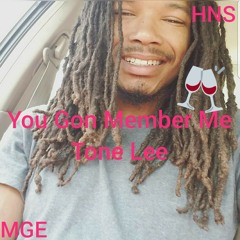 Tone Lee- You Gon' Member Me💥