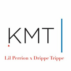 Lil Perrion - KMT Remix (Feat Drippe Trippe)