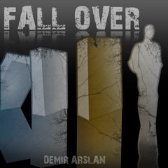 Fall Over (Self Destruction)