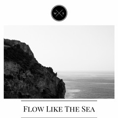 Flow Like The Sea