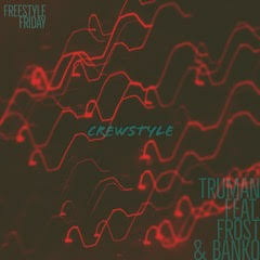 CrewStyle (Feat. Frost & Banko)
