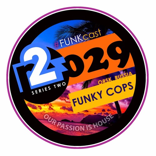 R2F029 - FUNKcast Series2 - Funky Cops