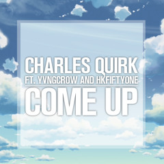 Come Up (Ft. Yvng Crow & HKFiftyOne)