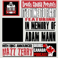 It's Time To Fight - In Memory of Adam Mann