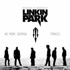 Linkin Park - No More Sorrow (Tribute)