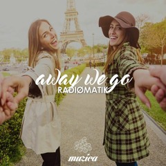 RADIØMATIK - Away We Go